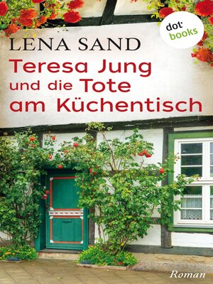 cover image of Teresa Jung und die Tote am Küchentisch--Band 3